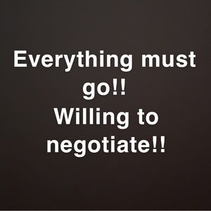 Everything must go!!!